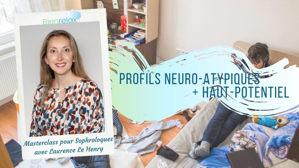 Sophrologie neuroatypiques haut potentiel Enfant Adolescent