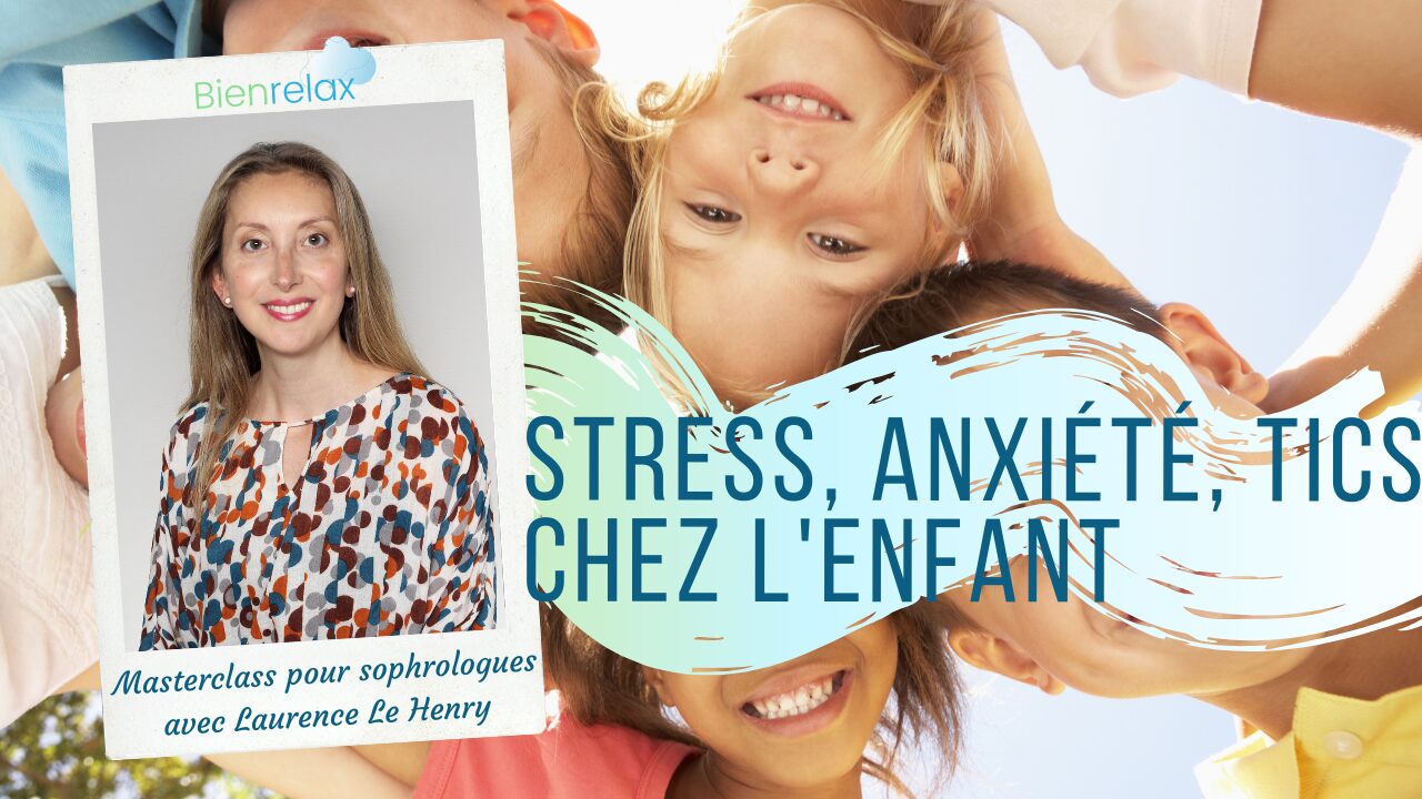 Formation Sophrologie Enfants stress anxiété tics