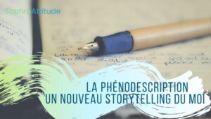 phénodescription storytelling du Moi